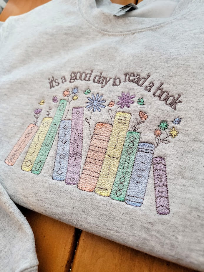 It's a Good Day to Read a Book Sweatshirt