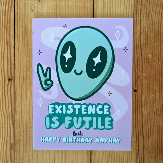 Existence Is Futile Birthday Card