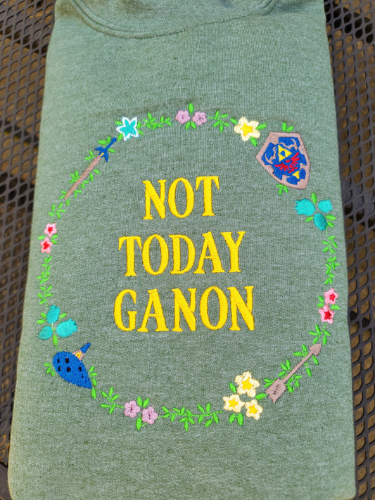 Not Today Ganon Sweatshirt